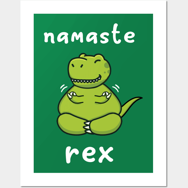 Namaste Rex Wall Art by rydrew